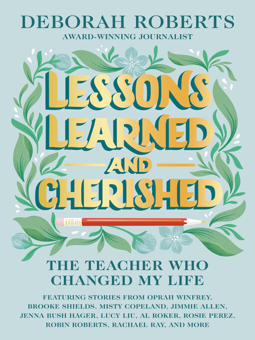 Title details for Lessons Learned and Cherished by Deborah Roberts - Wait list